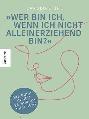 cover image of Wer bin ich, wenn ich nicht alleinerziehend bin?